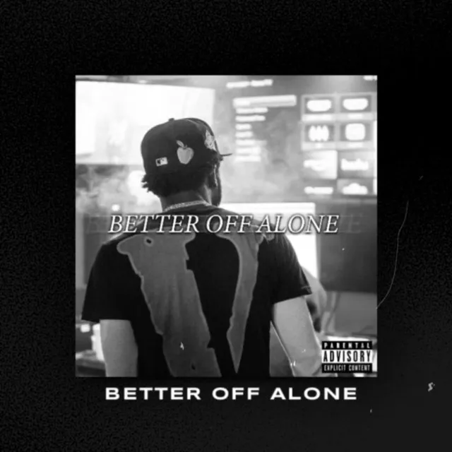 (B.O.A) Better Off Alone