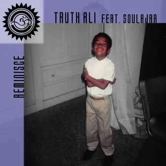 Reminisce (Radio Version) [feat. Soulajar] by Truth Ali