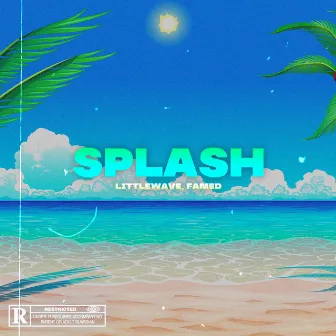 Splash! by Famed