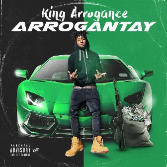 Arrogantay by King Arrogance