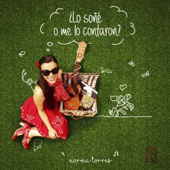 ¿Lo Soñé o Me Lo Contaron? by Norma Torres