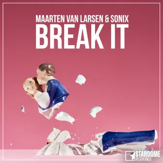 Break It (Radio Edit) by Sonix