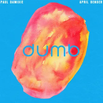 Dumb by Paul Damixie