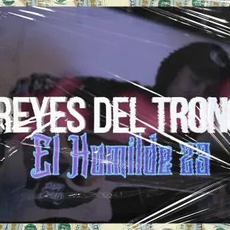 El Humilde 23 by Reyes Del Trono