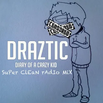 Diary of a Crazy Kid (Edit) by Draztic Music