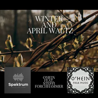 Winter And April Waltz by O'Hein