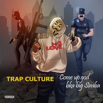 Trap Culture Tha Album by Come Up God Bka Big Simba