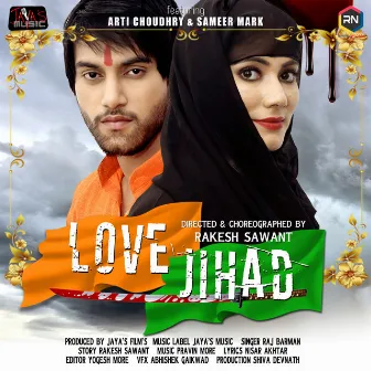 Love Jihad (Koi Yaad Aa Gaya) by Raj Barman