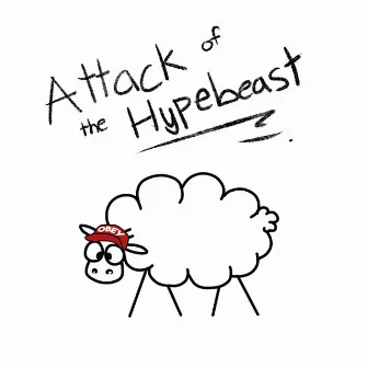 Attack of the Hypebeast by Shawn Morozza