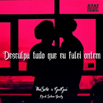 Desculpa Tudo Que Eu Falei Ontem by Sólon Beatz