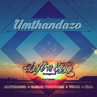 Umthandazo by Left n Ezzy