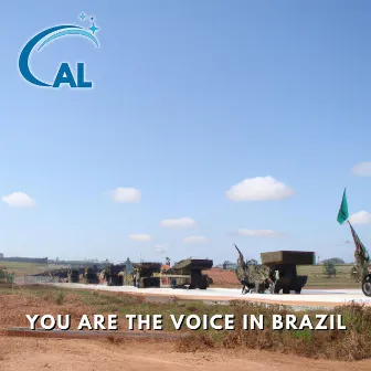 You Are the Voice in Brazil by Cal