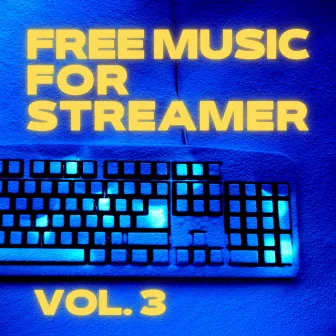 Free Music for Streamer, Vol. 3 by Seppli MC