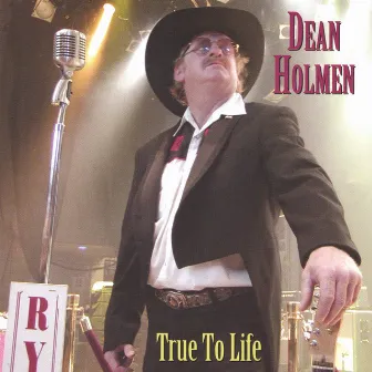 True To Life by Dean Holmen