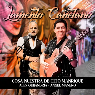 LAMENTO CAÑETANO (Cosa Nuestra) by Angel Manero Songs