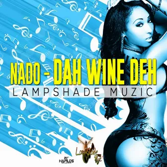 Dah Wine Deh by Nado