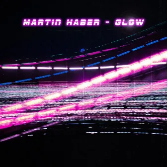 Glow by Martin Haber