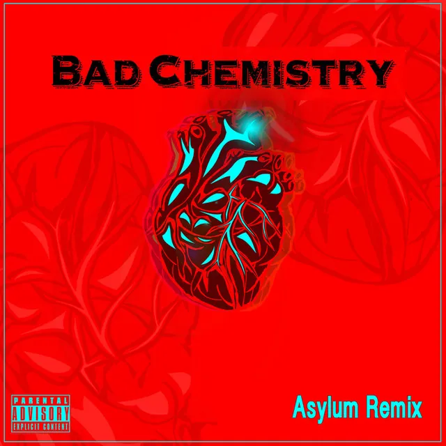 Bad Chemistry - Asylum Remix