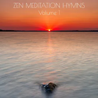 Zen Meditation Hymns, Vol. 1 by Unknown Artist