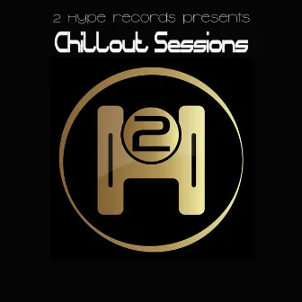 Chillout Sessions by Jose 2 Hype