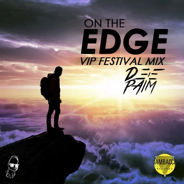 On the Edge - VIP Festival Edit