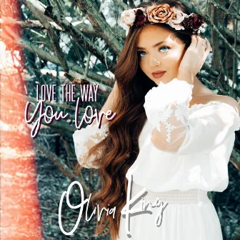 Love the Way You Love by Olivia King