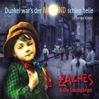 Dunkel war's der Mond schien helle (Lieder der Kinder) by Die Grenzgänger