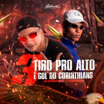 3 Tiros pro Alto É Gol do Corinthians by Unknown Artist