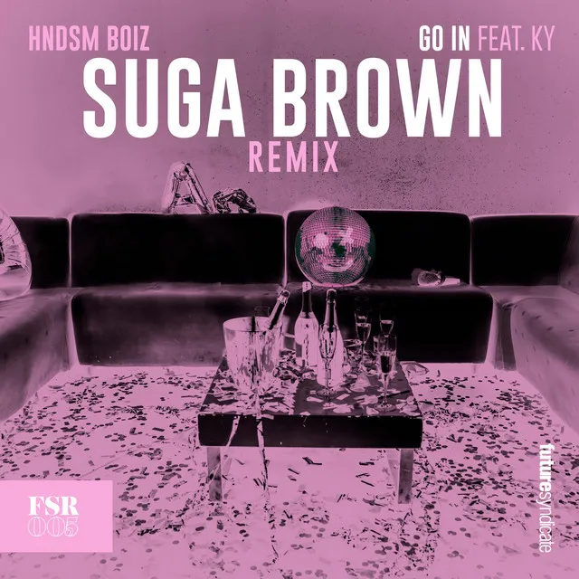 Go In - Suga Brown Remix