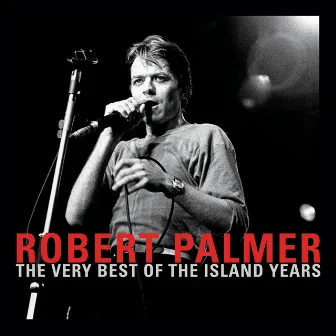 The Very Best Of The Island Years by Robert Palmer