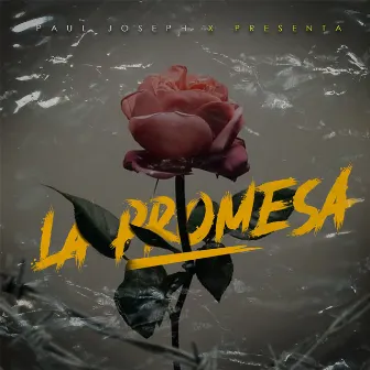 La Promesa by Paul Joseph