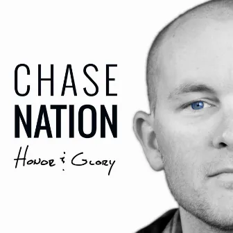 Honor and Glory by Chase Nation