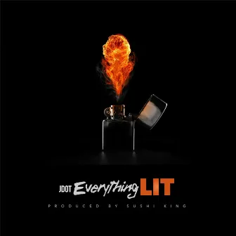 Everything Lit by Jdot