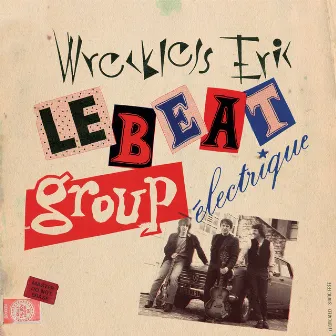 Le Beat Group Electrique by Wreckless Eric