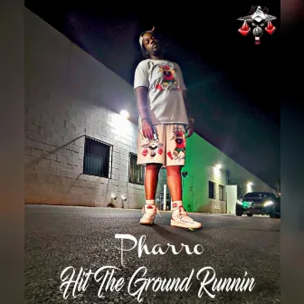 Hit the Ground Runnin' by Pharro