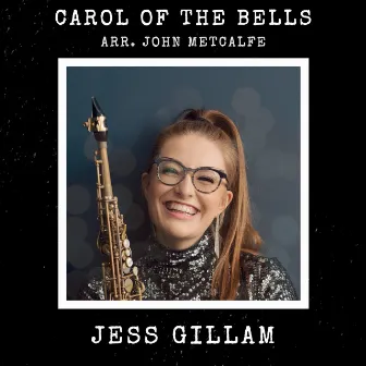 Carol of the Bells (Arr. Metcalfe for Saxophone) by Jess Gillam