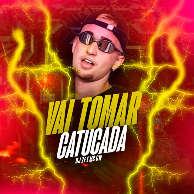 Vai Tomar Catucada