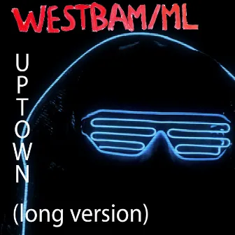 We're from Uptown by Westbam/ML