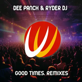 Good Times. Remixes by Ryder DJ