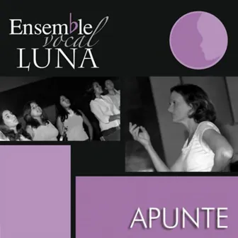 Apunte (Remasterizado) by Ensemble Vocal Luna