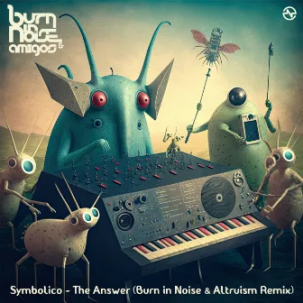 The Answer (Burn in Noise & Altruism Remix) by Symbolico