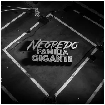 Familia Gigante by Negredo