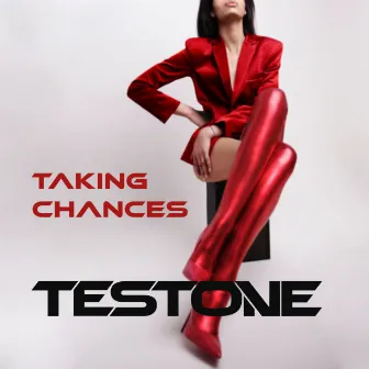 Taking Chances by Testone