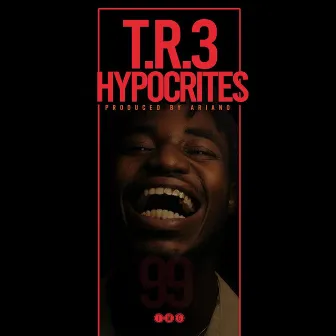 Hypocrites (feat. Ariano) by T.R.3