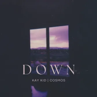 DOWN by KAY KID