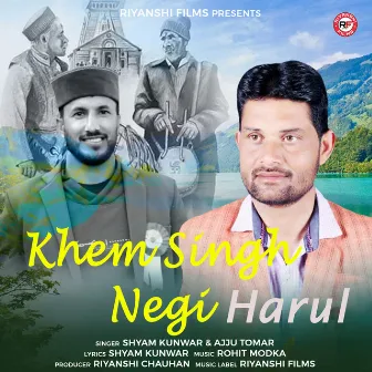 Khem Singh Negi Harul by Ajju Tomar