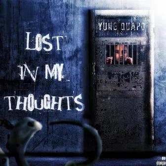 Lost In My Thoughts by Yung Quapo