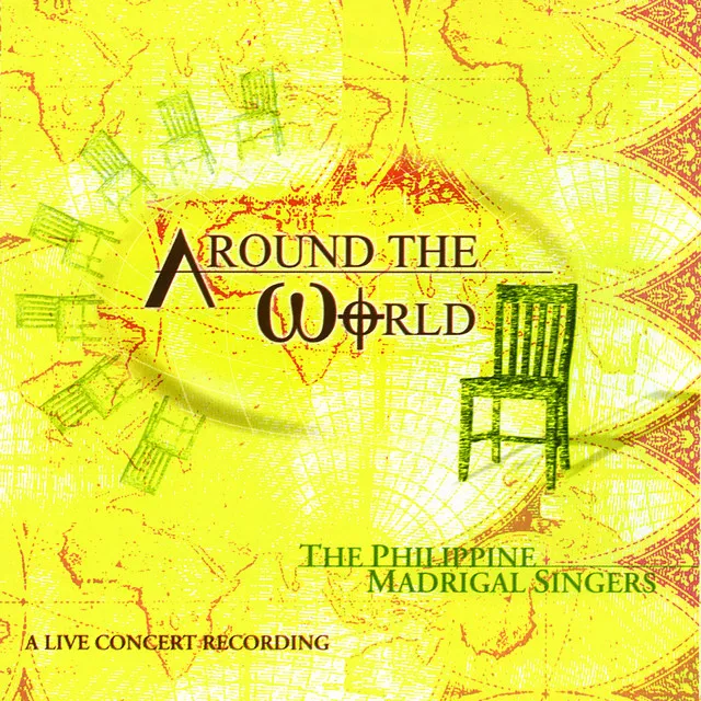 The Philippine Madrigal Singers: Around The World - A Live Concert Recording