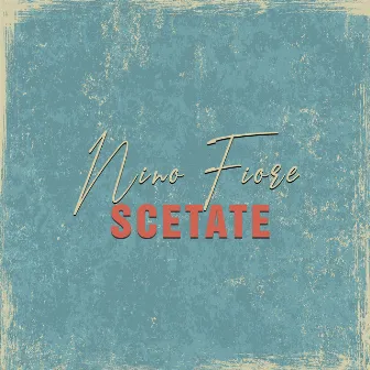 Scetate by Nino Fiore