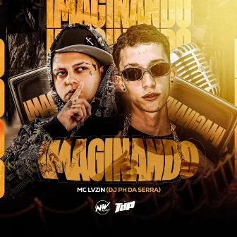 Imaginando by Mc Lvzin